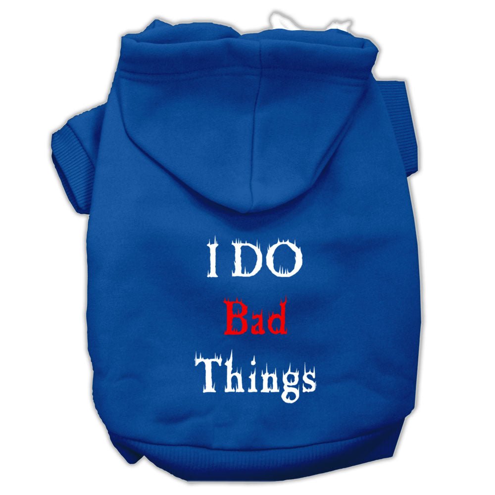 I Do Bad Things Screen Print Pet Hoodies Blue S - Asmota